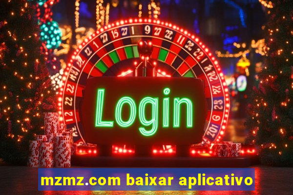 mzmz.com baixar aplicativo